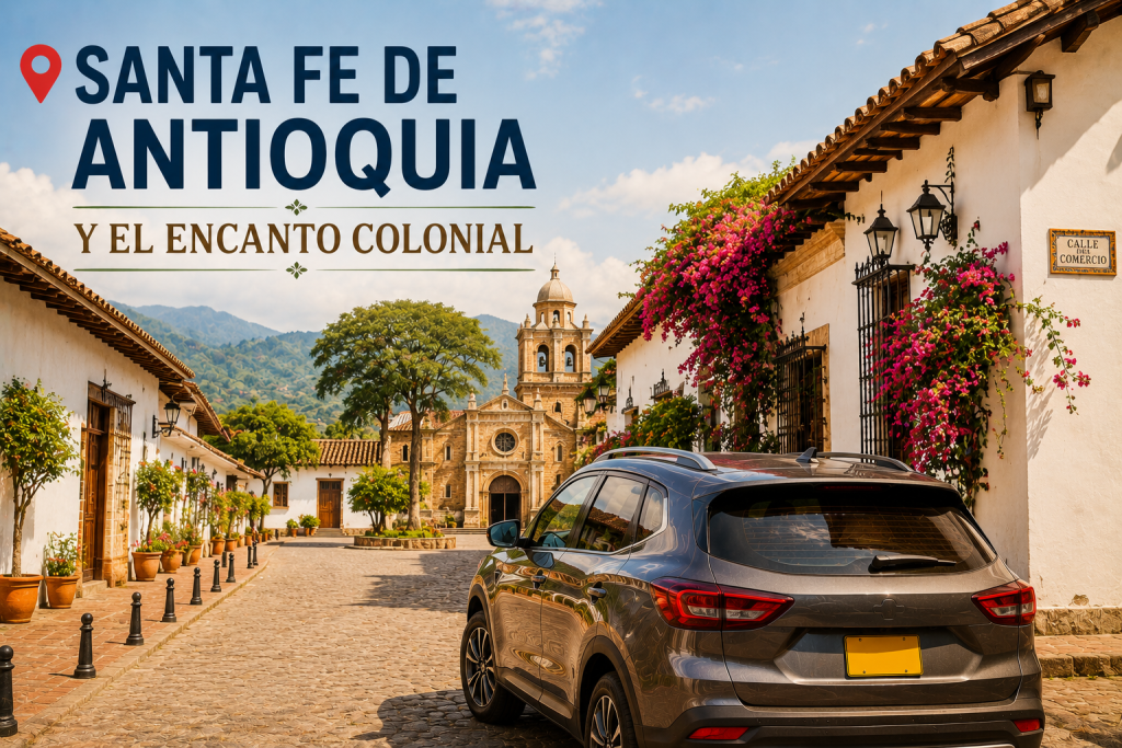 ecorrer Santa Fe de Antioquia desde Medellín en vehículo"